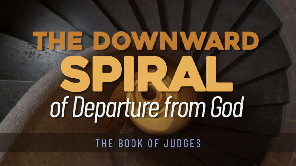 The Downward Spiral of Departure from God