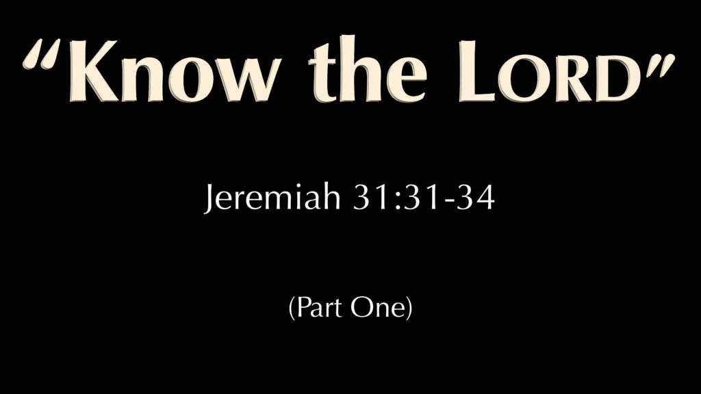 “Know the LORD”
