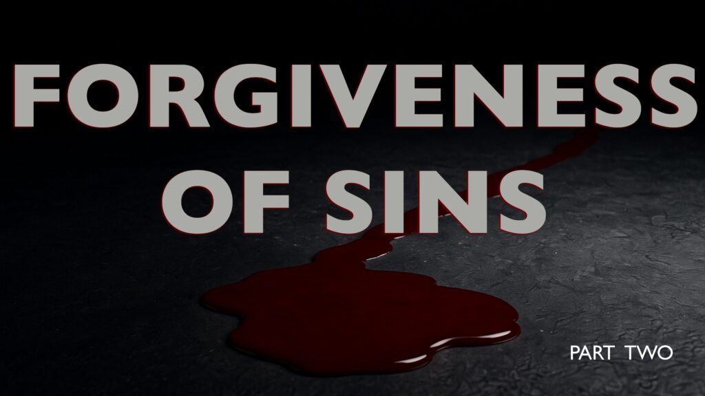 Forgiveness of Sins (Part 2)