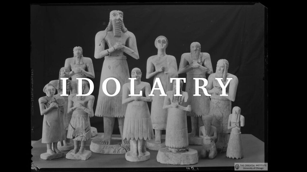 Idolatry