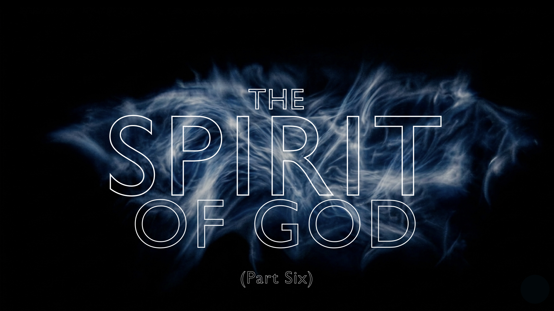 The Spirit of God (Part 6)